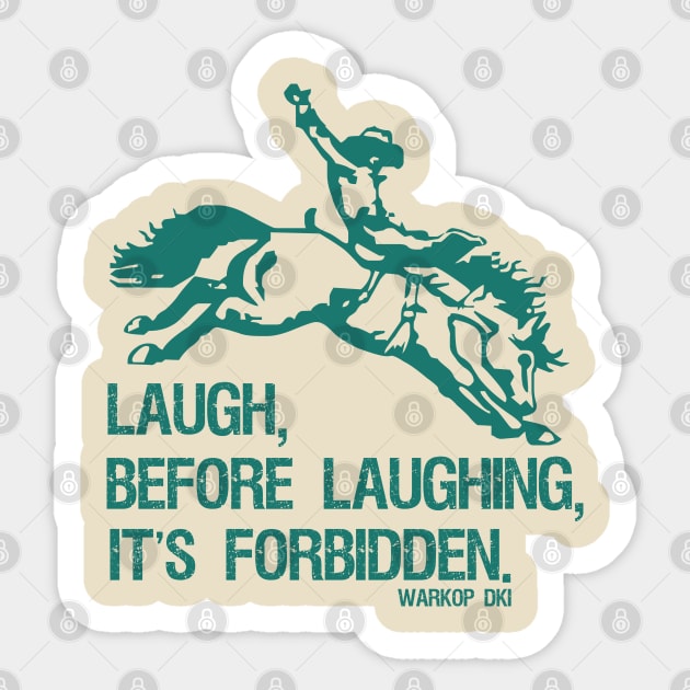 Laugh Before Laughing It's Forbidden Gift Ideaa Sticker by Aspita